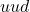 uud