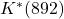K^{*}(892)