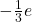 - \frac{1}{3} e
