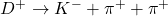 D^{+} \to K^{-} + \pi^{+} + \pi^{+}