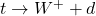 t \to W^{+} + d