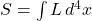S = \int L \, d^4 x