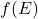 f(E)