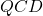 QCD
